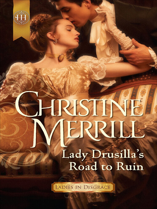 Title details for Lady Drusilla's Road to Ruin by Christine Merrill - Available